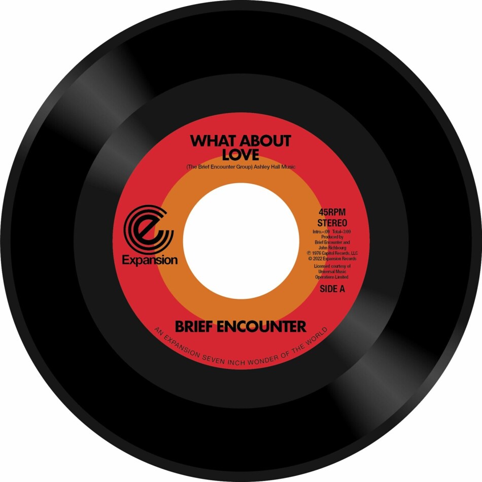 BRIEF ENCOUNTER - What About Love / Got A Good Feeling 7" Single
