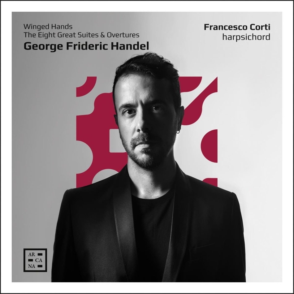 Georg Friedrich Händel (1685-1759) & Francesco Corti - Winged Hands - The Eight Great Suites & Overtures 2 CD