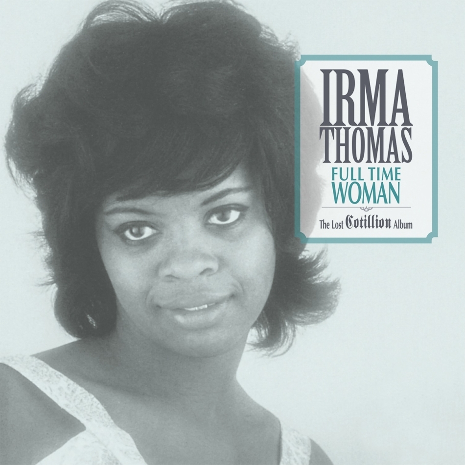 Irma Thomas - Full Time Woman: The Lost Cotillion Album LP