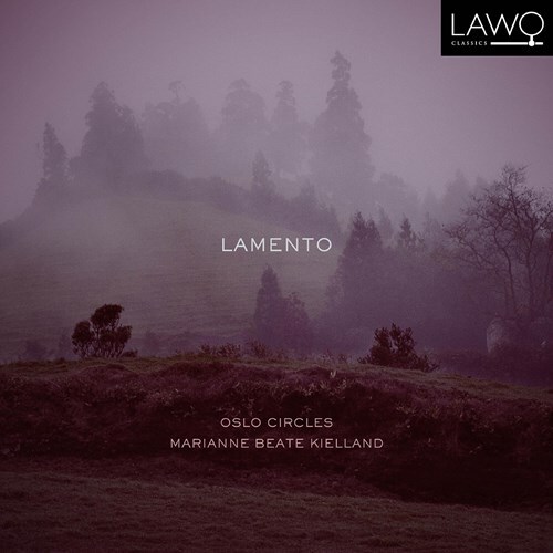 Marianne Beate Kielland & Oslo Circles - Lamento