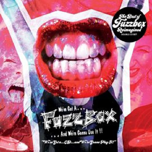 Fuzzbox - We've Got A...Cd...And We're Gonna Play It!