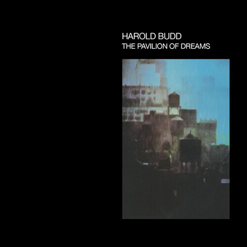 Harold Budd - Pavilion Of Dreams 2022 Reissue, Superior Viaduct Records