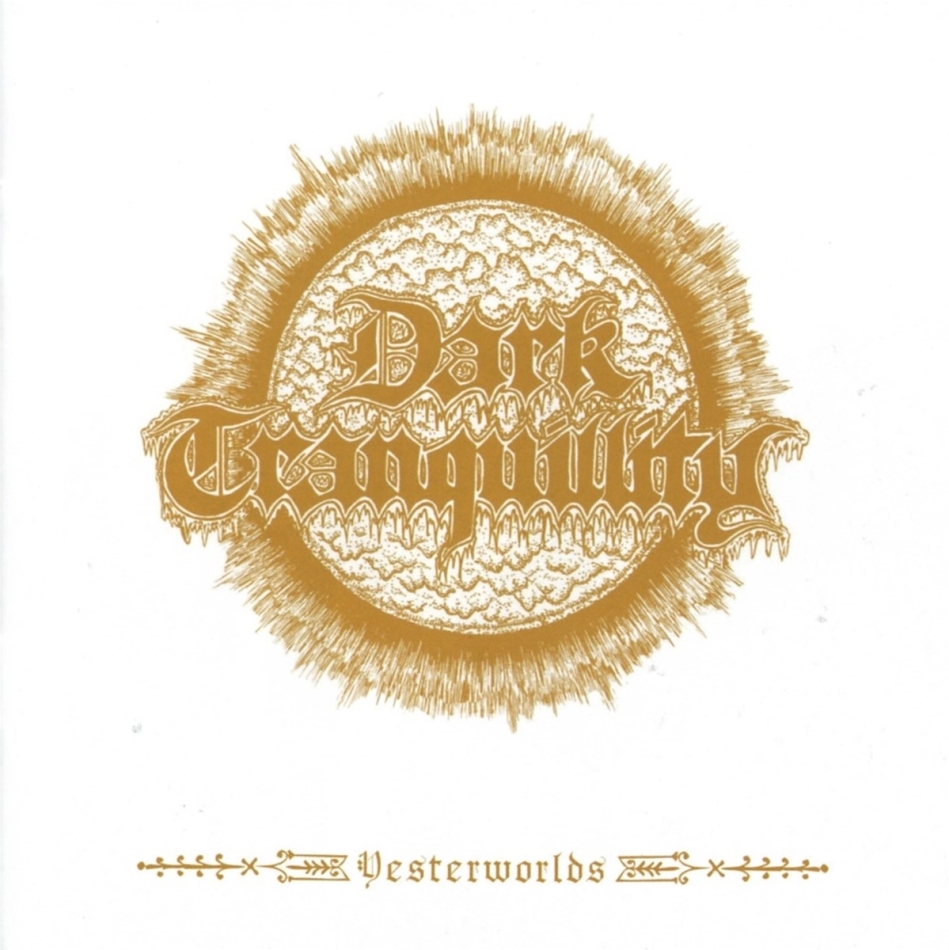 Dark Tranquillity - Yesterworlds 2022 Reissue