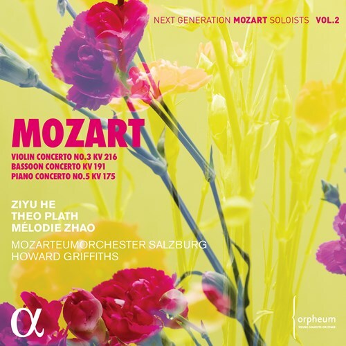 Ziyu He, Theo Plath, Mélodie Zhao, Wolfgang Amadeus Mozart (1756-1791), … - Violin Concerto 3 KV216, Bassoon Concerto KV191, - Piano Concerto 5 KV175