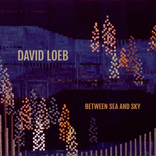 David Loeb - Between Sea & Sky