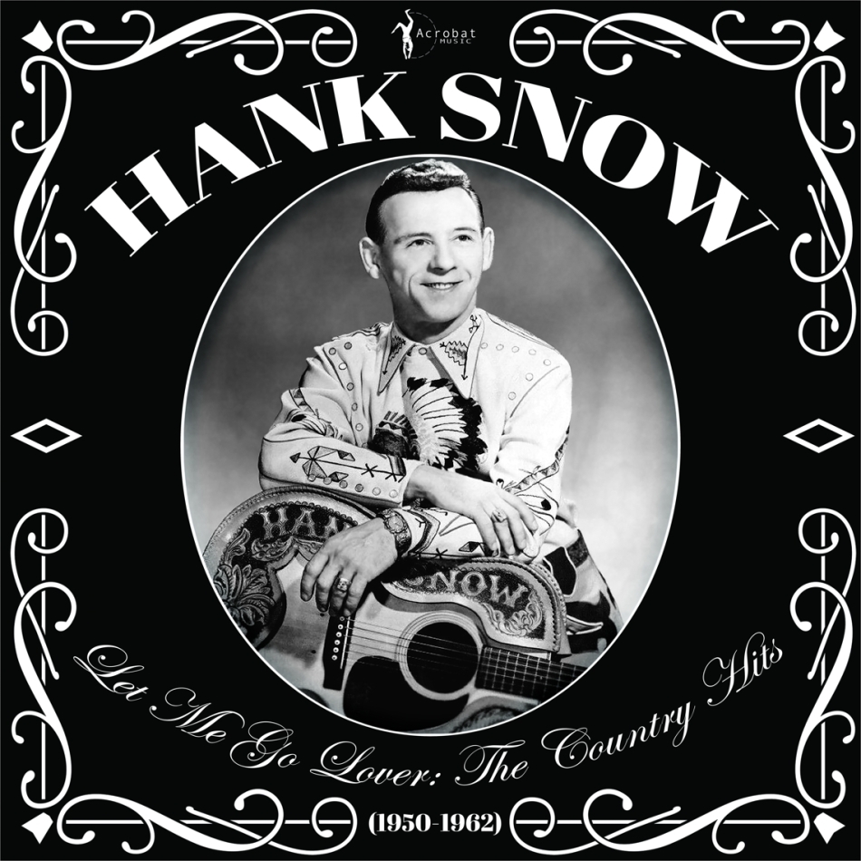 Hank Snow - Let Me Go Lover: The Country Hits 1950-62 LP