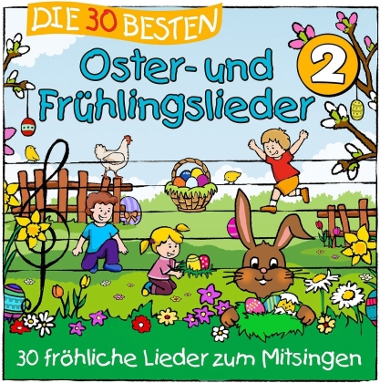 S. Sommerland, K. Gl&uuml;ck & Die Kita-Fr&ouml;sche - Die 30 Besten Oster- Und Fr&uuml;hlingslieder 2