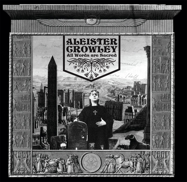 Aleister Crowley - All Words Are Sacred