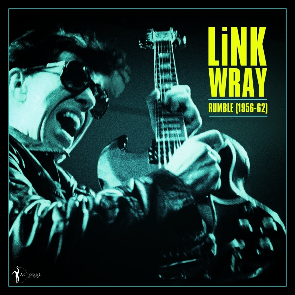 Link Wray - Rumble: Link Wray 1956-62 140 Gramm, LP