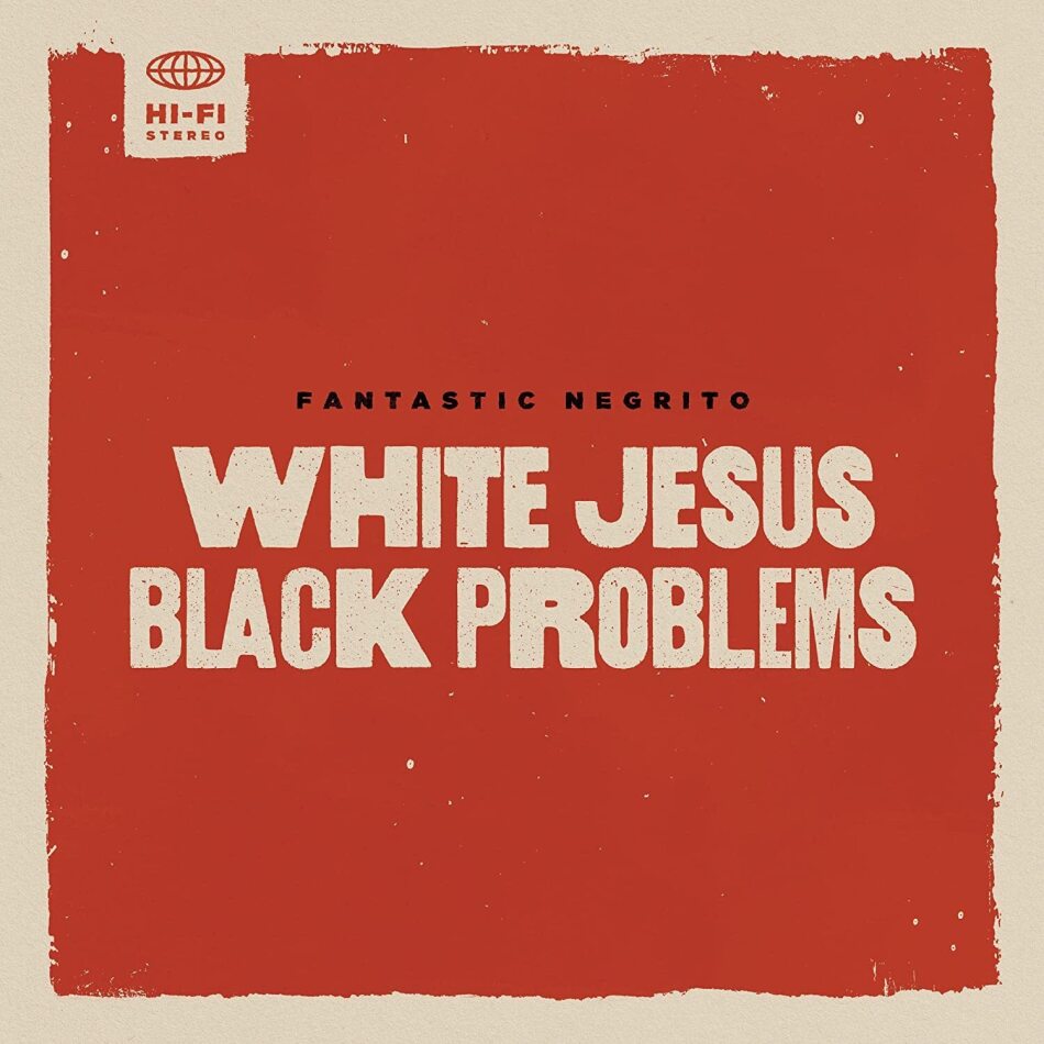 Fantastic Negrito - White Jesus Black Problems LP