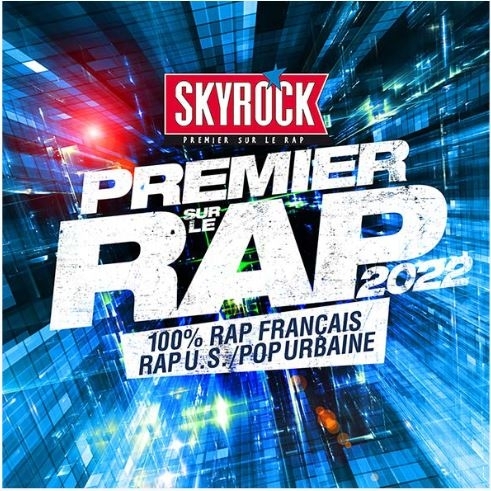 Premier Sur Le Rap 2022 - LA COMPILE RAP OFFICIELLE VALIDEE PAR SKYROCK LE MEILLEUR DU RAP FRANCAIS, RAP US ET DE LA POP URBAINE SUR 3CD 3 CDs