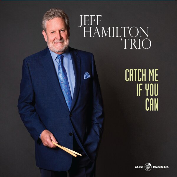 Jeff Hamilton - Catch Me If You Can