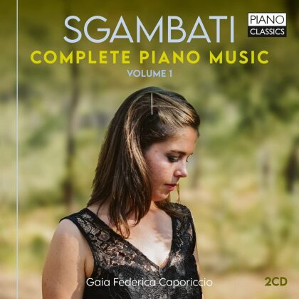 Giovanni Sgambati (1841-1914) & Gaia Federica Caporiccio - Complete Piano Music Vol. 1 (2 CDs)