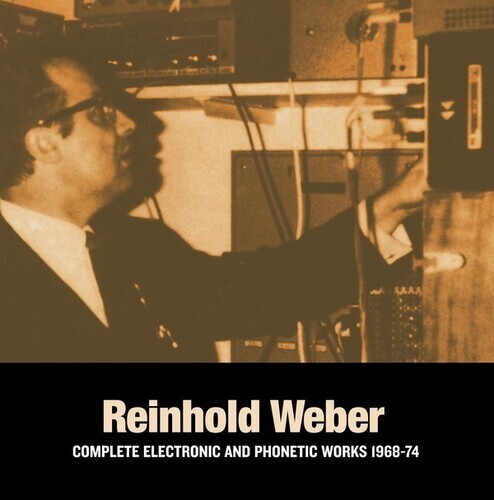 Reinhold Weber - Complete Electronic & Phonetic Works 1968-74 2 LPs