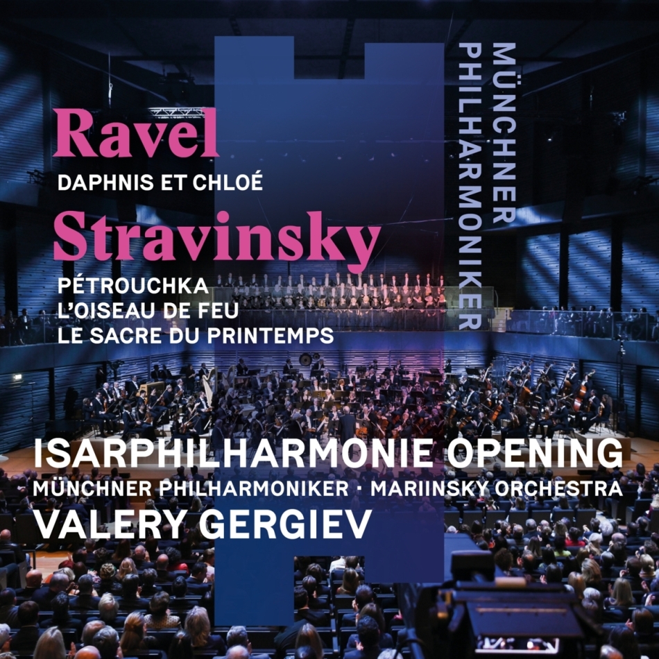 Valery Gergiev, Mariinsky Orchester, Münchner Philharmoniker & Maurice Ravel (1875-1937) - Daphnis et Chloé,Pétrouchka,L'oiseau de feu,Le sac 2 CDs
