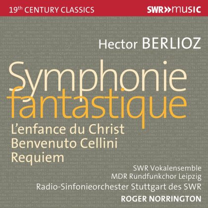 Berlioz, Sir Roger Norrington, Radio Sinfonieorchester Stuttgart des SWR, SWR Vokalensemble & Mdr Rundfunkchor Leipzig - Symphonie Fantastique, L'Enfance du Christ, - Benvenuto Cellini, Requiem (7 CDs)