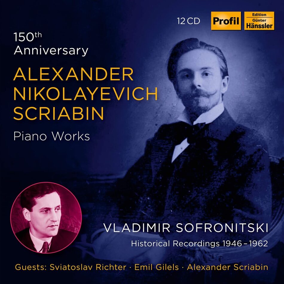 Alexander Scriabin (1872-1915) & Vladimir Sofronitsky - 150Th Anniversary - Piano Work 12 CD