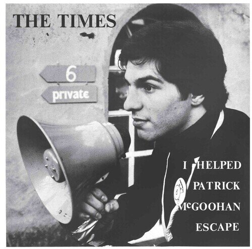 Times - I Helped Patrick Mcgoohan Escape 7" Single