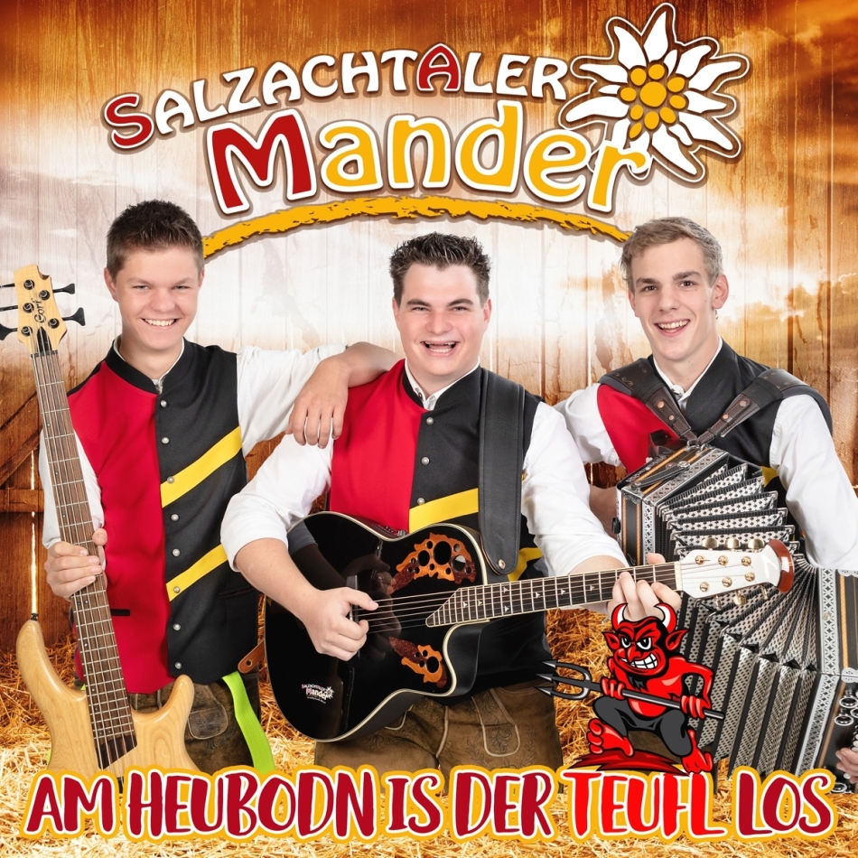 Salzachtaler Mander - Am Heubodn is der Teufl los