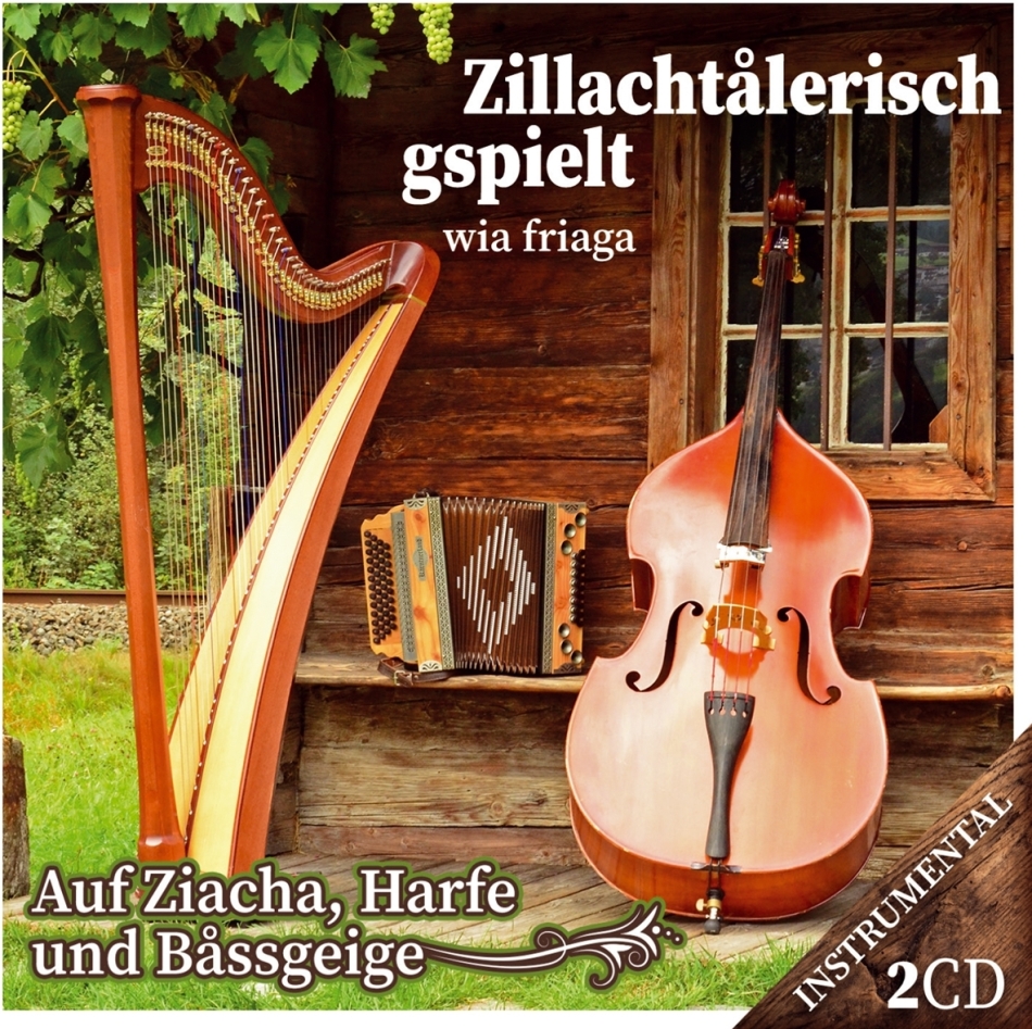 Zillachtalerisch gspielt wia friaga-Ziacha, Harfe 2 CD