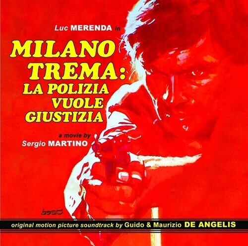 Guido De Angelis & Maurizio De Angelis - Milano Trema: La Polizia Vuole Giustizia (The Violent Professionals) - OST 2022 Reissue, Beat Italy