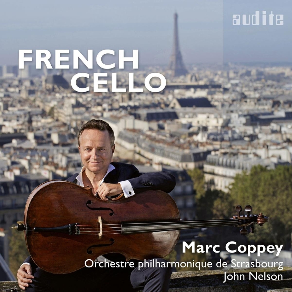 Léon Boëllmann (1862-1897), Gabriel Fauré (1845-1924), Camille Saint-Saëns (1835-1921), John Nelson, Marc Coppey, … - French Cello