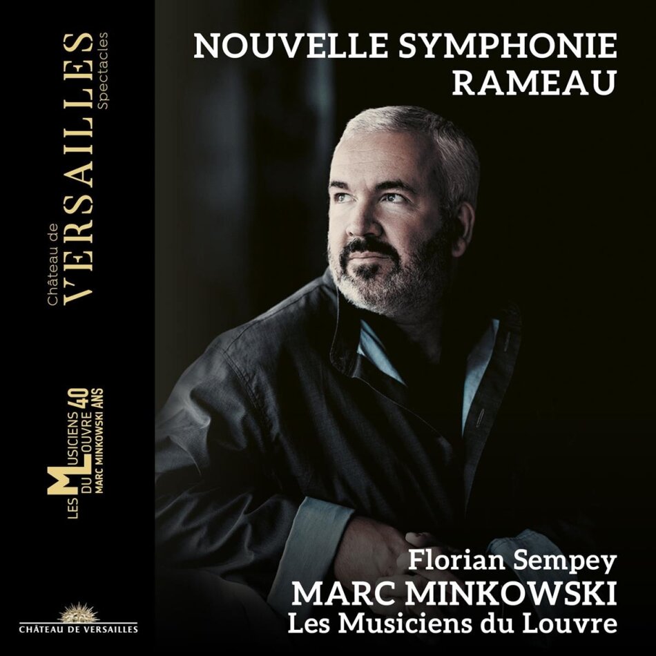 Jean-Philippe Rameau (1683-1764), Marc Minkowski, Florian Sempey & Les Musiciens du Louvre - Nouvelle Symphonie