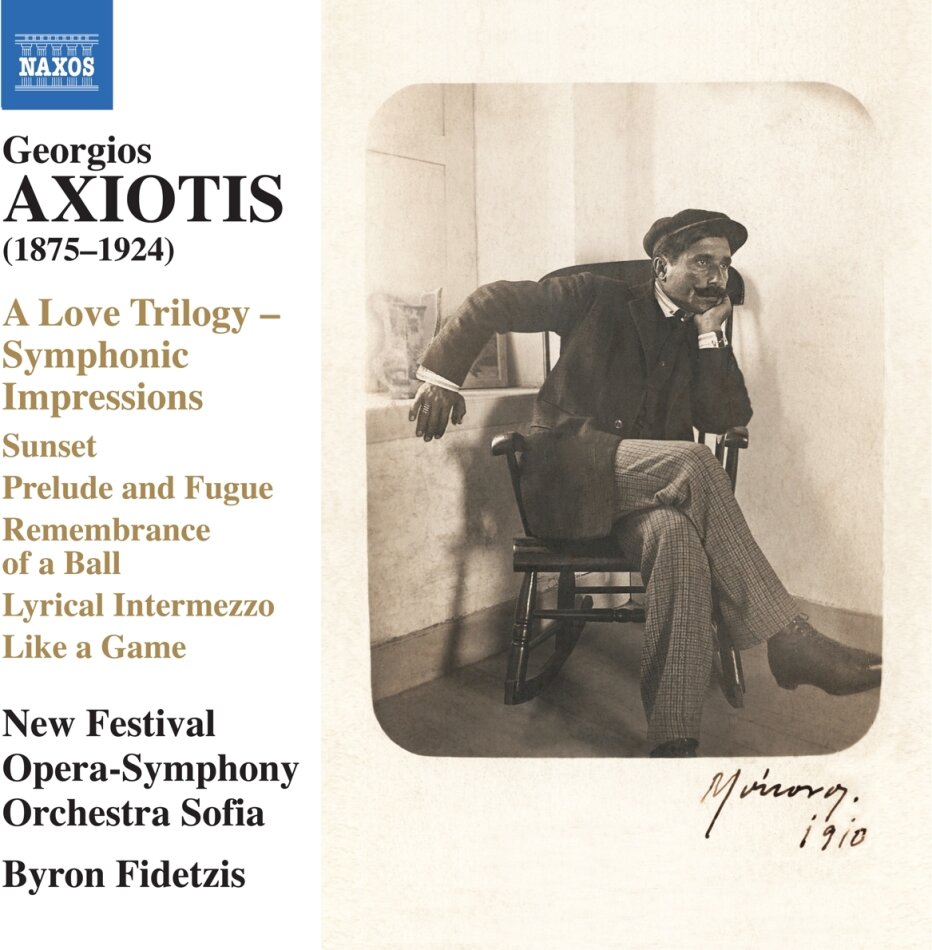 New Festival Opera-Symphony Orchestra Sofia, Georgios Axiotis (1875-1924) & Byron Fidetzis - A Love Trilogy