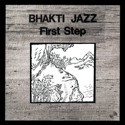 Bhakti Jazz - First Step (LP + Digital Copy)