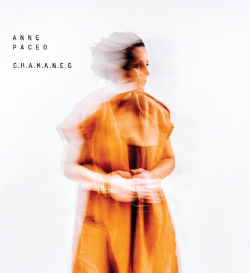 Anne Paceo - S.H.A.M.A.N.E.S