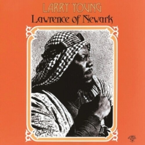 Larry Young - Lawrence Of Newark 2022 Reissue, Japan Edition, Version Remasterisée