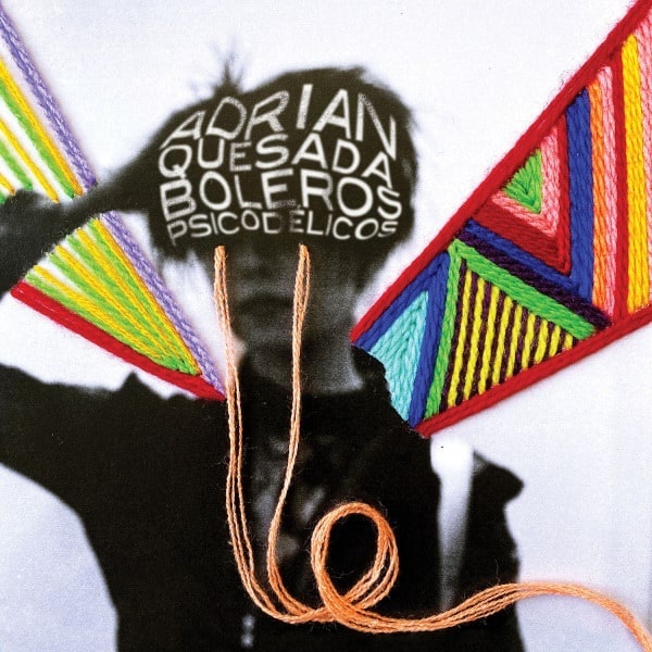 Adrian Quesada (Black Pumas) - Boleros Psicodelicos LP + Digital Copy