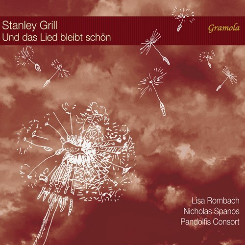 Lisa Rombach, Nicholas Spanos, Pandolfis Consort & Stanley Grill - Und das Lied belibt schön