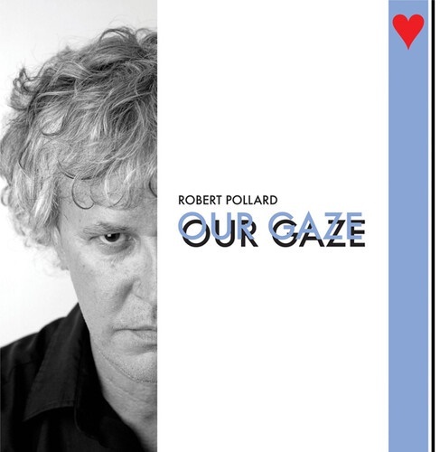 Robert Pollard - Our Gaze