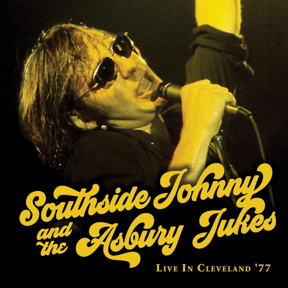 Southside Johnny - Live In Cleveland '77 2022 Reissue