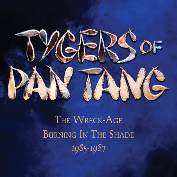 Tygers Of Pan Tang - The Wreck-Age/Burning In The Shade 1985-1987 3 CD