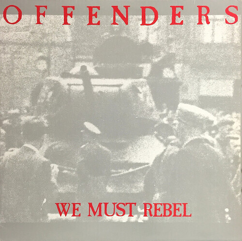 Offenders - We Must Rebel Millennium Edition, LP