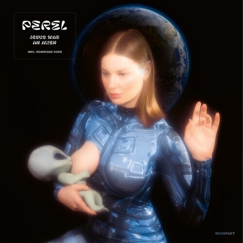 Perel - Jesus Was An Alien LP
