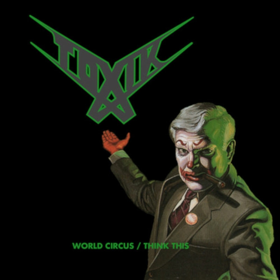 Toxik - World Circus/Think This 2 CD