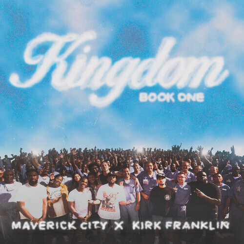 Kirk Franklin & Maverick City Music - Kingdom Book One 2 CDs