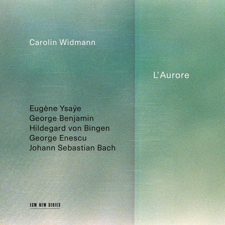 Eugène Ysaÿe (1858-1931), George Benjamin (*1960), Hildegard von Bingen (1098-1179), George Enescu (1881-1955), … - L'Aurore