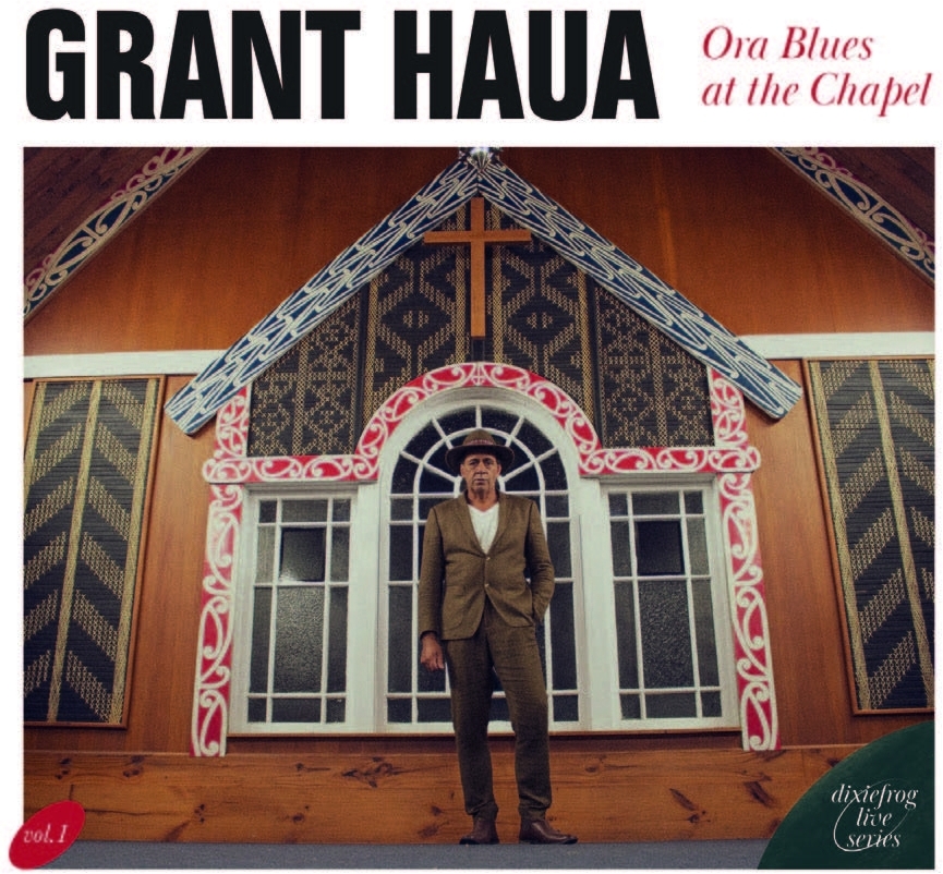 Grant Haua - Ora Blues At The Chapel Digipack