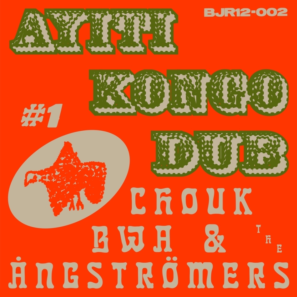 Chouk Bwa & The Angströmers - Ayiti Kongo Dub #1 12" Maxi