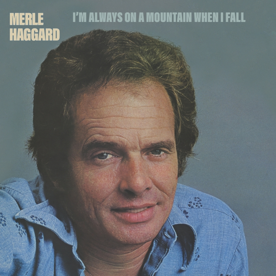 Merle Haggard - I'm Always On A Mountain When I Fall 2022 Reissue, Music On CD