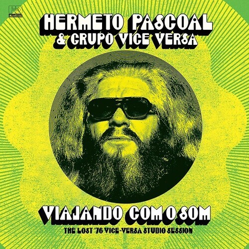 Hermeto Pascoal & Grupo Vice Versa - Viajando Com O Som (The Lost 76 Vice-Versa Studio Session) 2022 Reissue, LP