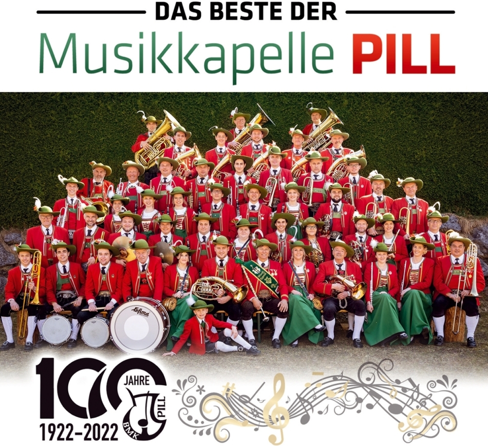 Musikkapelle Pill - Das Beste - 100 Jahre