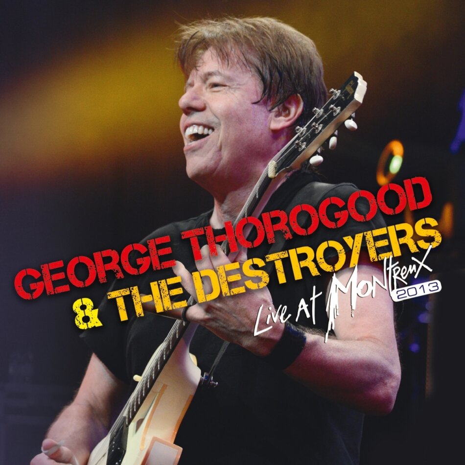 George Thorogood - Live At Montreux 2013 2022 Reissue, CD + DVD
