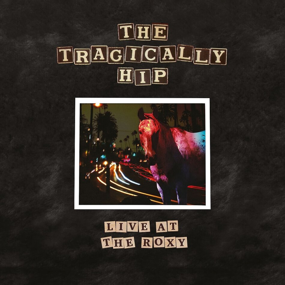 Tragically Hip - Live At The Roxy 2 LPs