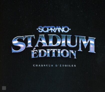 Soprano (Psy4 De La Rime) - Chasseur d'&eacute;toiles (Stadium Edition)