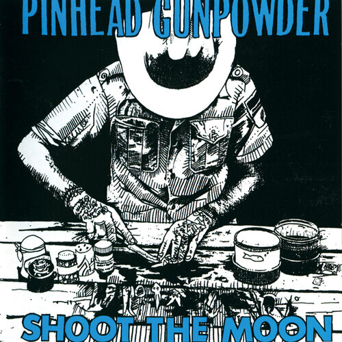 Pinhead Gunpowder - Shoot The Moon 2022 Reissue, 45rpm, LP